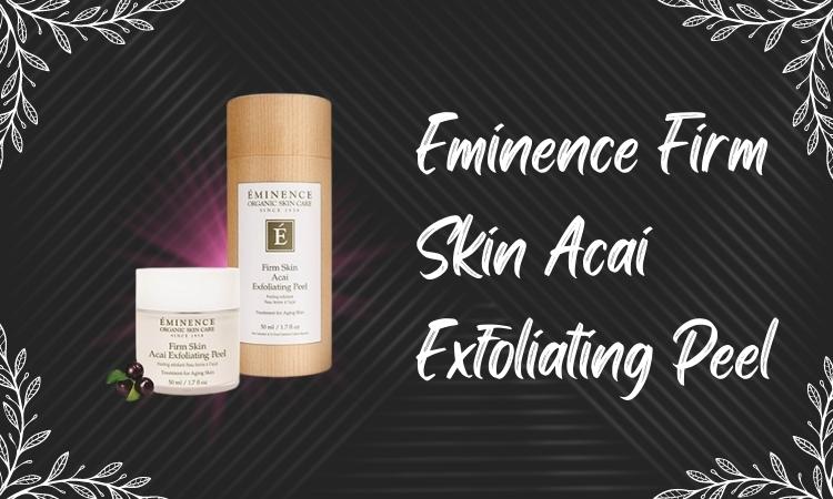 Eminence Firm Skin Acai Exfoliating Peel