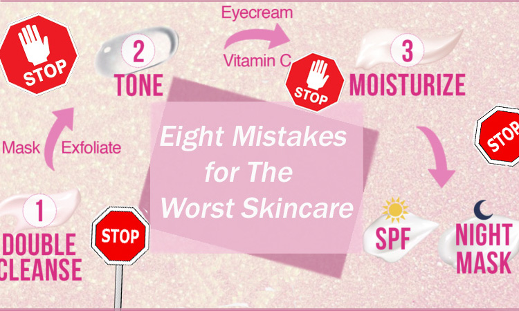 Eight Mistakes for the Worst Skincare Exfoliate